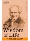 The Wisdom of Life - eBook