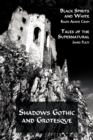 Shadows Gothic and Grotesque (Black Spirits and White; Tales of the Supernatural) - Book