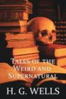 H. G. Wells : Tales of the Weird and Supernatural - Book