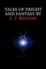 Tales of Fright and Fantasy by E. F. Benson - Book