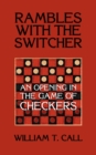 Rambles with the Switcher : An Opening in the Game of Checkers - Book