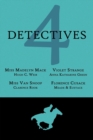 4 Detectives : Miss Madelyn Mack, Detective / Problems for Violet Strange / Miss Van Snoop / Florence Cusack - Book