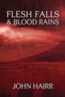 Flesh Falls & Blood Rains - Book