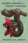 Secret Snakes and Serpent Surprises - Book