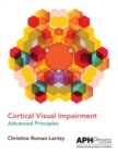 Cortical Visual Impairment Advanced Principles - Book