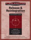 Release & Reintegration Preparation Facilitator's Guide : Mapping a Life of Recovery and Freedom for Chemically Dependent Criminal Offenders - Book