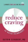 Reduce Craving : 20 Quick Techniques - eBook
