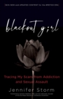 Blackout Girl : Tracing My Scars from Addiction and Sexual Assault; Second Edition - Book