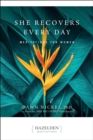 She Recovers Every Day : Meditations for Women - eBook