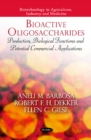 Bioactive Oligosaccharides : Production, Biological Functions & Potential Commercial Applications - Book
