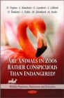 Are Animals in Zoos Rather Conspicuous Than Endangered? - Book
