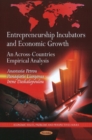 Entrepreneurship Incubators & Economic Growth : An Across-Countries Empirical Analysis - Book