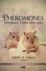 Pheromones : Theories, Types & Uses - Book