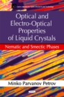 Optical & Electro-Optical Properties of Liquid Crystals : Nematic & Smecic Phases - Book