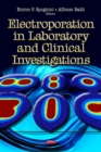 Electroporation in Laboratory and Clinical Investigations - eBook