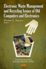 Electronic Waste Management and Recycling Issues of Old Computers and Electronics - eBook