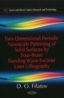 Two-Dimensional Periodic Nanoscale Patterning of Solid Surfaces by Four-Beam Standing Wave Excimer Laser Lithography - Book