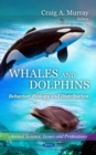 Whales & Dolphins : Behavior, Biology & Distribution - Book