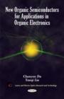 New Organic Semiconductors for Applications in Organic Electronics - Book