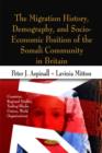 Migration History, Demography, & Socio-Economic Position of the Somali Community in Britain - Book