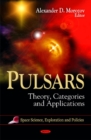 Pulsars : Theory, Categories & Applications - Book