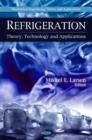 Refrigeration : Theory, Technology & Applications - Book
