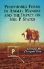 Phosphorus Forms in Animal Manure & the Impact on Soil P Status - Book