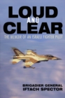 Loud and Clear : The Memoir of an Israeli Fighter Pilot - eBook