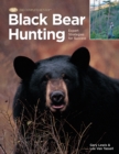 Black Bear Hunting : Expert Strategies for Success - eBook