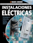 La Guia Completa sobre Instalaciones Electricas : -Edicion Conforme a las normas NEC 2008-2011 -Actualice su Panel Principal de Servicio -Descubra los - eBook