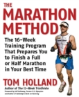 The Marathon Method : The 16-Week Training Program that Prepares You to Finish a Full or Half Marathon at Your Best Time - eBook