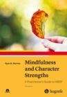Mindfulness and Character Strengths : A Practitioner's Guide to MBSP - eBook