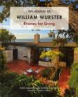 The Houses of William Wurster : Frames for Living - Book