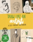 Draw Like an Artist : A Self-Portrait Sketchbook - Book