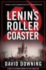 Lenin's Roller Coaster : A Novel of Espionage During the First World War - Book