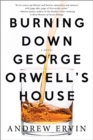 Burning Down George Orwell's House - Book