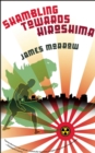 Shambling Towards Hiroshima - eBook