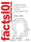 Studyguide for Atkinson & Hilgards Introduction to Psychology by Nolen-Hoeksema, Susan, ISBN 9781844807284 - Book
