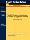 Outlines & Highlights for Theory and Design in Counseling and Psychotherapy by Susan X Day - Book
