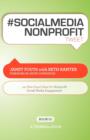 # Socialmedia Nonprofit Tweet Book01 : 140 Bite-Sized Ideas for Nonprofit Social Media Engagement - Book