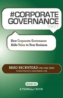 # CORPORATE GOVERNANCE tweet Book01 : How Corporate Governance Adds Value to Your Business - Book