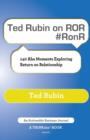 Ted Rubin on Ror #Ronr : 140 AHA Moments Exploring Return on Relationship - Book