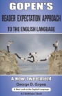 Gopen's Reader Expectation Approach to the English Language : A New Tweetment - Book