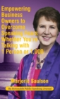 Empowering Business Owners to Overcome Speaking Fears Whether You're Talking with 1 Person or 1,000 : Enjoy Clear and Confident Communication Skills to Achieve Business Growth - Book