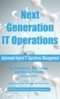 Next Generation It Operations : Automated Hybrid It Operations Management - Book