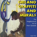 Chicano Graffiti and Murals : The Neighborhood Art of Peter Quezada - Book