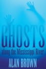 Ghosts along the Mississippi River - Book