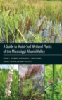 A Guide to Moist-Soil Wetland Plants of the Mississippi Alluvial Valley - Book