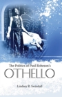 The Politics of Paul Robeson's Othello - Book