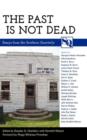 The Past Is Not Dead : Essays from the Southern Quarterly - Book